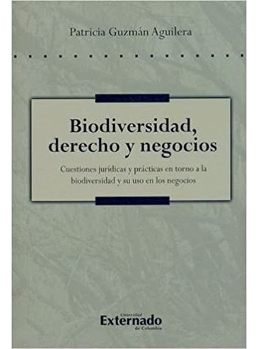 Libro Biodiversidad Derecho Y Negocios - Biodiversidad Dere