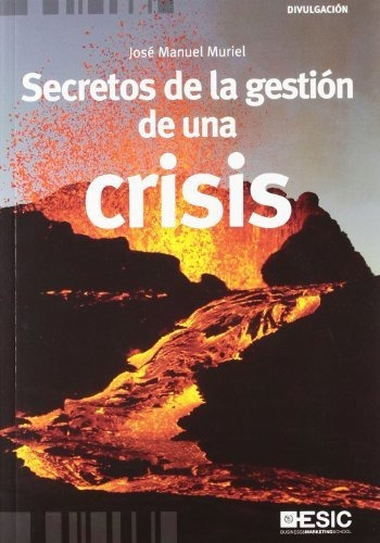 Secretos De La Gestión De Una Crisis (divulgación)