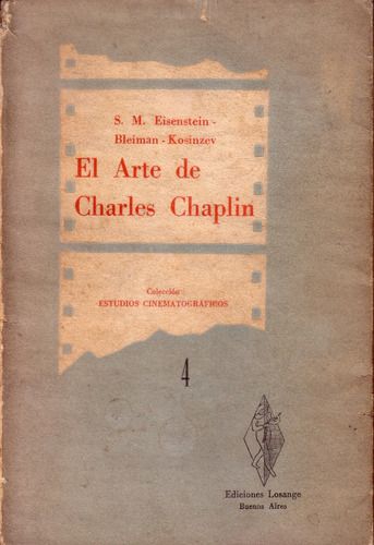 El Arte De Charles Chaplin Cine Eisenstein Bleiman Kosinzev