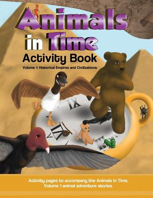 Libro Animals In Time, Volume 1 Activity Book: Historical...