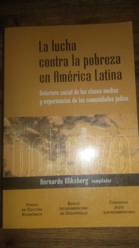 La Lucha Contra La Pobreza En América Latina Kliksberg  E2