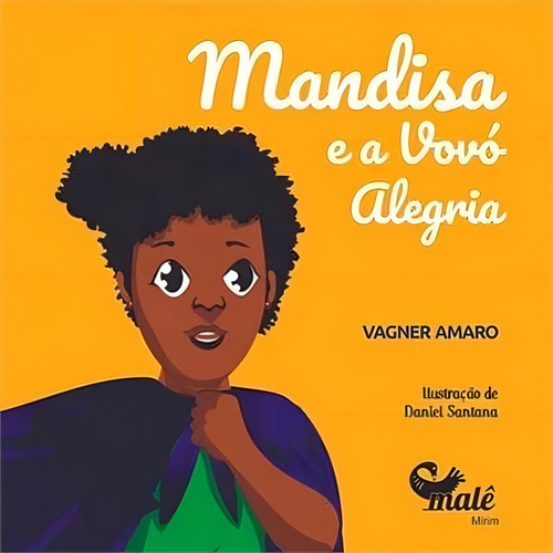 Mandisa E A Vovó Alegria, De Amaro, Vagner. Editora Male Editora, Capa Mole Em Português