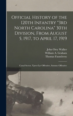 Libro Official History Of The 120th Infantry 3rd North Ca...