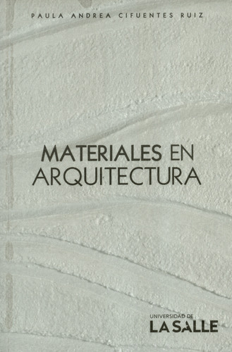 Libro Materiales En Arquitectura: Aprendizajes Para El Espac