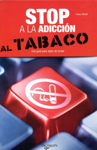 Imagen 1 de 1 de Stop A La Adiccion Al Tabaco - Una Guia Para Dejar De Fumar