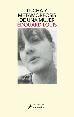 Lucha Y Metamorfosis De Una Mujer, De Louis, Édouard. Editorial Ediciones Salamandra, Tapa Blanda En Español