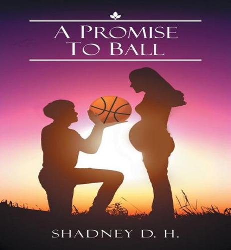 A Promise To Ball, De Shadney D H. Editorial Archway Publishing, Tapa Blanda En Inglés