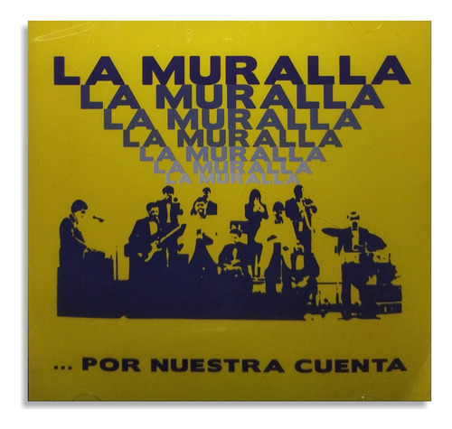 La Muralla - Por Nuestra Cuenta