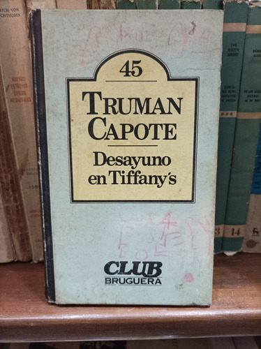 Desayuno En Tiffany´s - Truman Capote