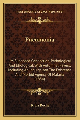 Libro Pneumonia: Its Supposed Connection, Pathological An...