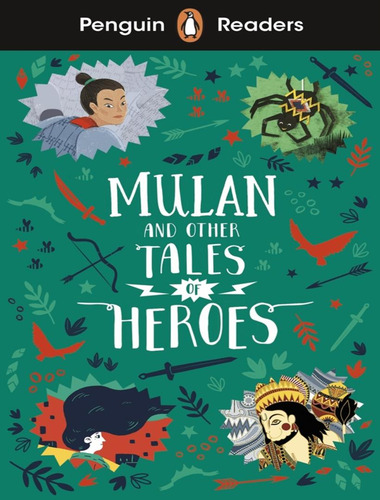 Mulan And Other Tales Of Heroes - Level 2: Mulan And Other Tales Of Heroes - Level 2, De Penguin Books. Editora Penguin & Macmillan Br, Capa Mole, Edição 1 Em Inglês Internacional, 2021