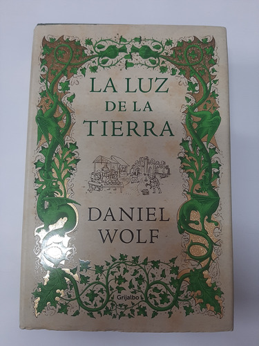 La Luz De La Tierra - Daniel Wolf Ed. Grijalbo Impecable!!!