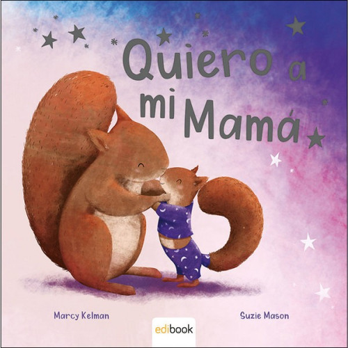 Cariño Rústica - Quiero A Mi Mamá (libro Original)