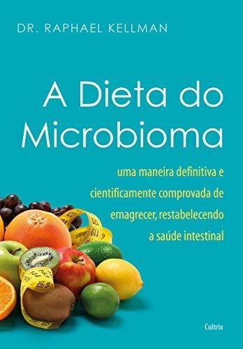 Libro A Dieta Do Microbioma Uma Maneira Definitiva E Cientif