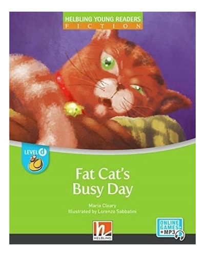 Fat Cat's Busy Day - Helbling Young Readers - Level D