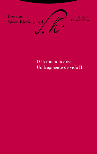 Escritos 3 O Lo Uno O Lo Otro, Kierkegaard, Trotta