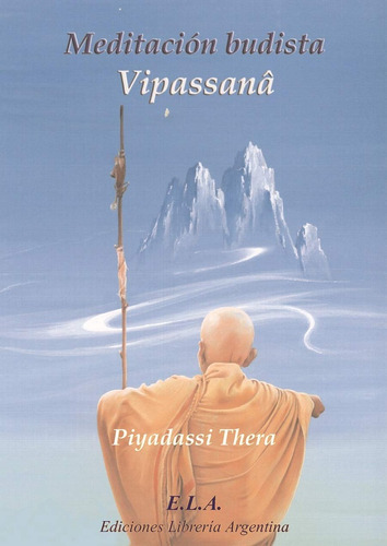 Meditacion Budista Vipassana - Thera Piyadassi - Ela - #p