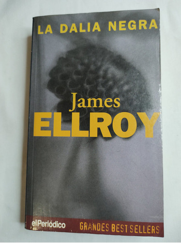 James Ellroy - La Dalia Negra