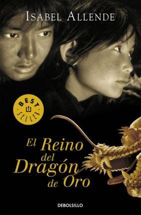 El Reino Del Dragon De Oro - Isabel Allende