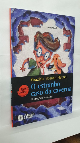 Livro O Estranho Caso Da Caverna - Graziela Bozano Hetzel