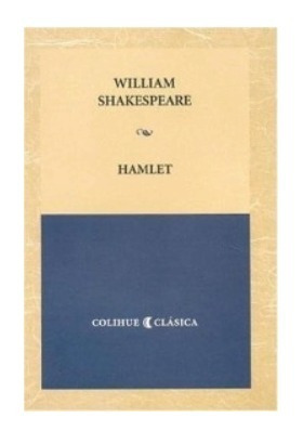 Hamlet - William Shakespeare - Colihue