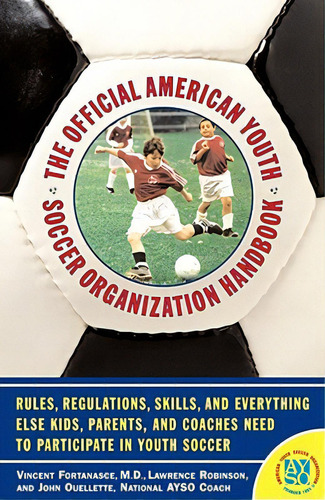 The Official American Youth Soccer Organization Handbook, De Ouelette, John. Editorial Fireside Books, Tapa Blanda En Inglés