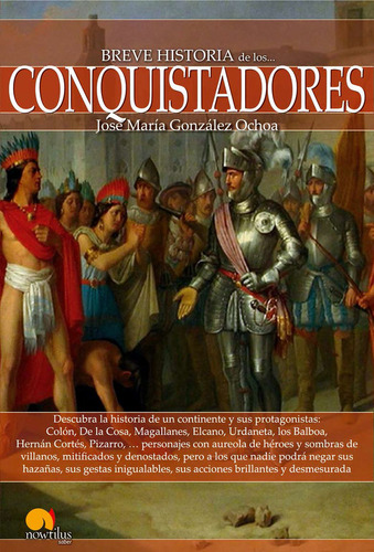 Breve Historia De Los Conquistadores - Jose Maria Gonzale...