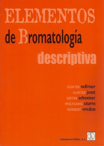 Libro Elementos De Bromatología Descriptiva De Gunter Vollme