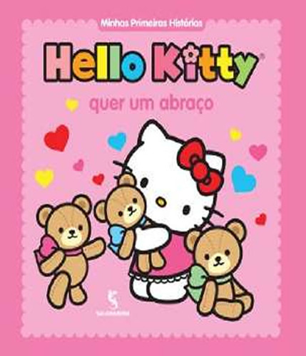 Hello Kitty Quer Um Abraco: Hello Kitty Quer Um Abraco, De Es, Vários. Editora Literatura (moderna E Salamandra), Capa Mole Em Português