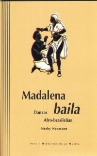 Madalena Baila Danzas Afro-brasileñas, Neumann, Akal
