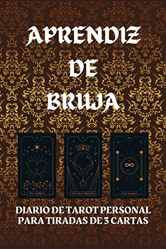 Aprendiz De Bruja: Diario De Tarot Personal Para Tiradas De