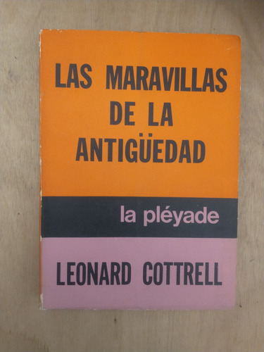 Las Maravillas De La Antigüedad - Leonard Cottrell
