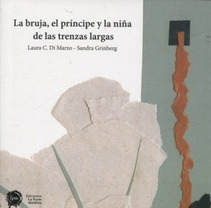 La Bruja, El Principe Y La Niña De Las Trenzas Largas - Laur