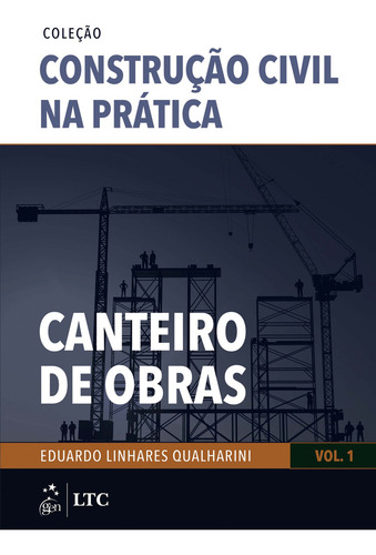 Construcao Civil Na Pratica - Canteiro De Obras - Vol 1 - El, De Eduardo Linhares Qualharini. Editora Elsevier Editora Ltda, Capa Mole, Edição 1 Em Português