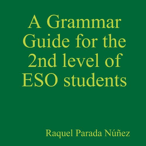 A Grammar Guide For The 2nd Level Of Eso Students