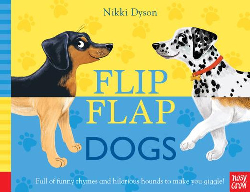 Flip Flap Dogs, de Dyson, Nikki. Editorial CANDLEWICK BOOKS, tapa dura en inglés