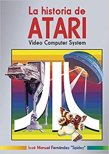 La Historia De Atari. Video Computer System - José Manuel Fe