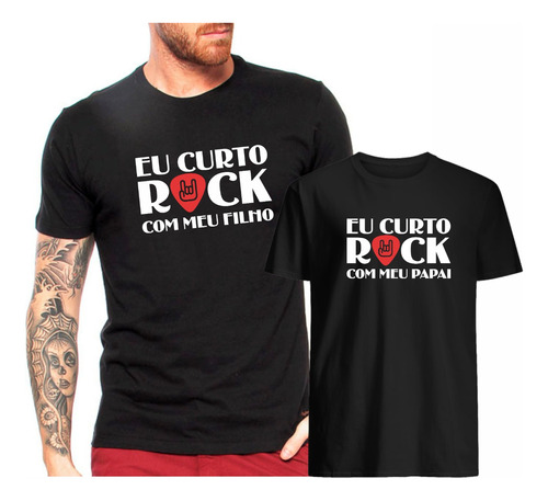 Kit Com 2 Camisetas Pai E Filho Filha Eu Curto Rock Banda 