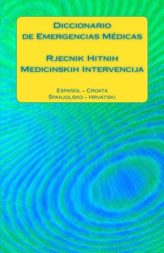 Diccionario De Emergencias M Dicas / Rjecnik Hitnih Medicins