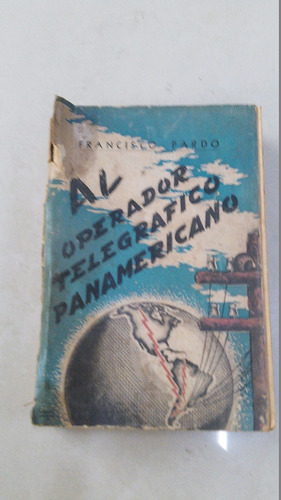 Antiguo Libro Al Operador Telegrafico Panamericano