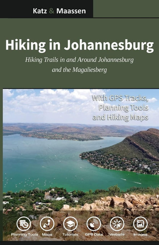 Libro: Hiking In Johannesburg: Hiking Trails In And Around J