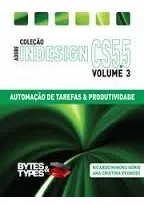 Comprar Livro Automacao De Tarefas E Produtividade - Colecao Adobe Indesign Cs5 u002F V - Ricardo Minoru Horie u002F Ana Cristina Pedrozo [2010]