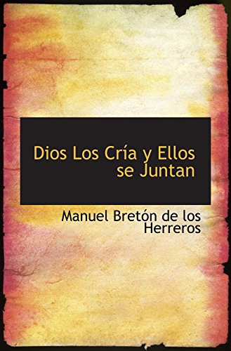 Dios Los Cria Y Ellos Se Juntan