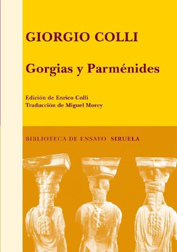 Libro - Gorgias Y Parménides, De Giorgio Colli. Editorial S