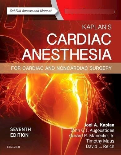 Kaplan S Cardiac Anesthesia: For Cardiac And Noncardiac Sur