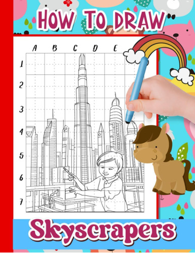 Libro: How To Draw Skyscrapers: Discover The World Of Tall B