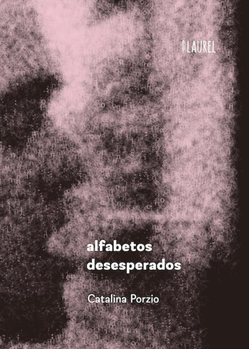 Libro Alfabetos Desesperados - Catalina Porzio