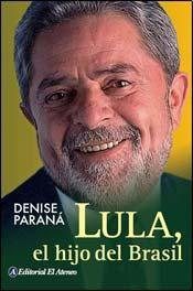 Libro Lula El Hijo Del Brasil De Denise Paraná Ed: 2