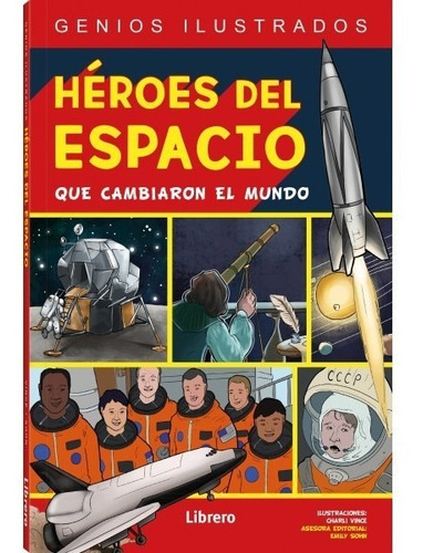 Héroes Del Espacio, De Charli Vince, Emily Sohn. Editorial Ilusbook / Librero, Tapa Blanda, Edición 1 En Español, 2020