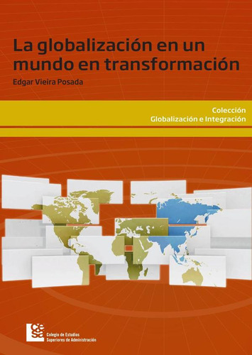 La Globalización En Un Mundo En Transformación - Edgar Vi...